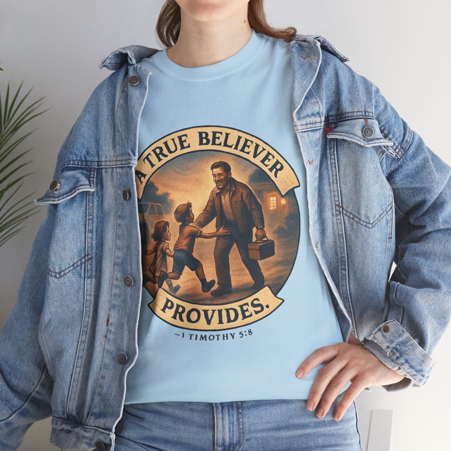 1 Timothy 5:8 "True Believers Provide" T-Shirt - Peak Inspiration