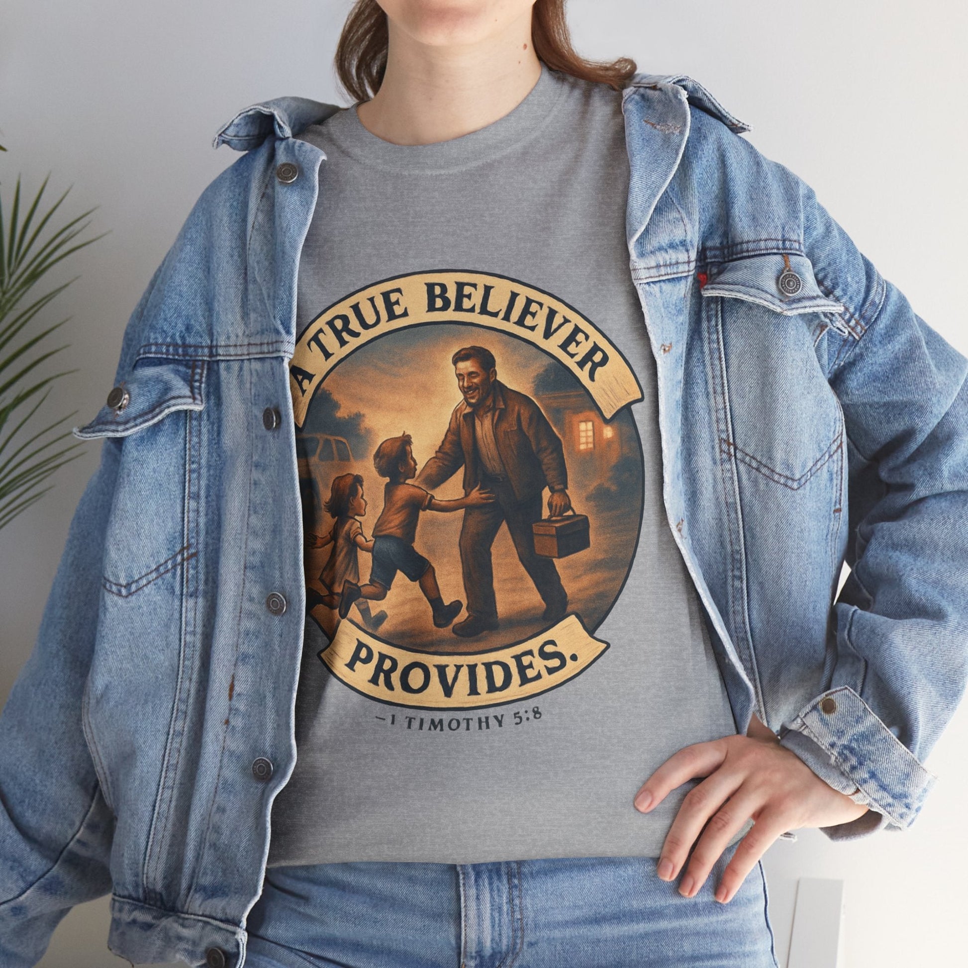 1 Timothy 5:8 "True Believers Provide" T-Shirt - Peak Inspiration