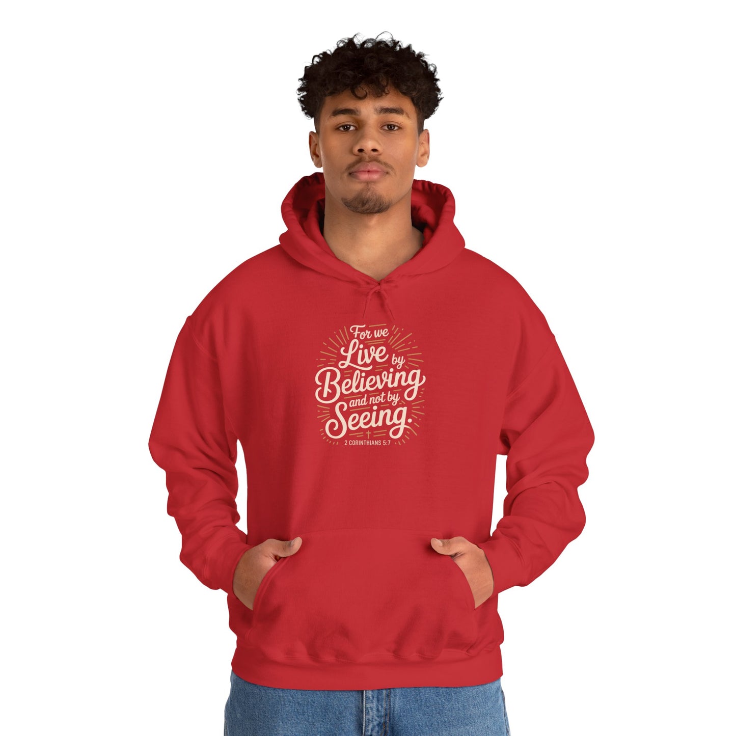 Believing and Being Unisex Hoodie - Cozy and Inspirational Sweatshirt 2 Corinthians 5:7