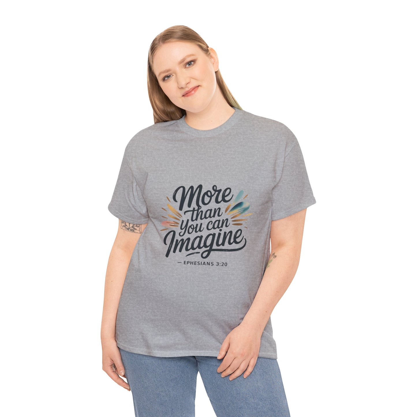 Inspirational Unisex Heavy Cotton Tee - "More Than You Can Imagine"