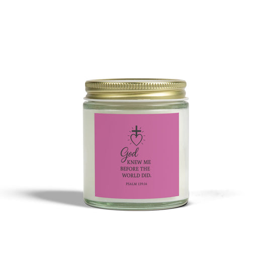 Spiritual Scented Candles - Coconut Apricot Wax (4oz, 9oz) - "God Knew Me Before the World Did"