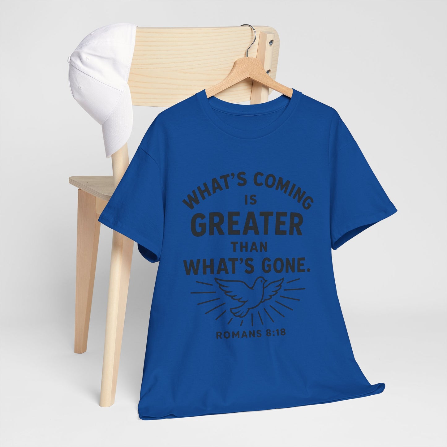 Inspirational Graphic Tee - "What’s Coming is Greater" - Versatile Unisex Heavy Cotton Shirt Romans 8:18