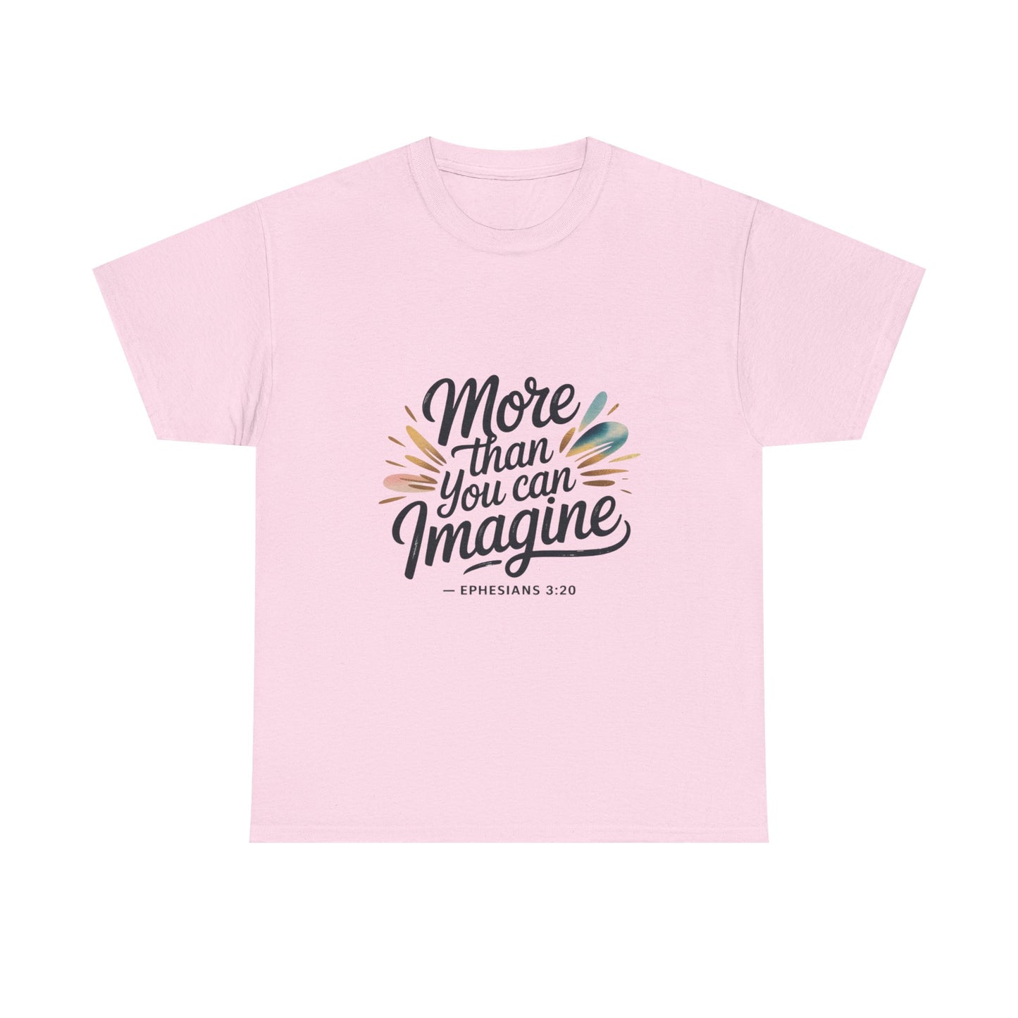 Inspirational Unisex Heavy Cotton Tee - "More Than You Can Imagine"