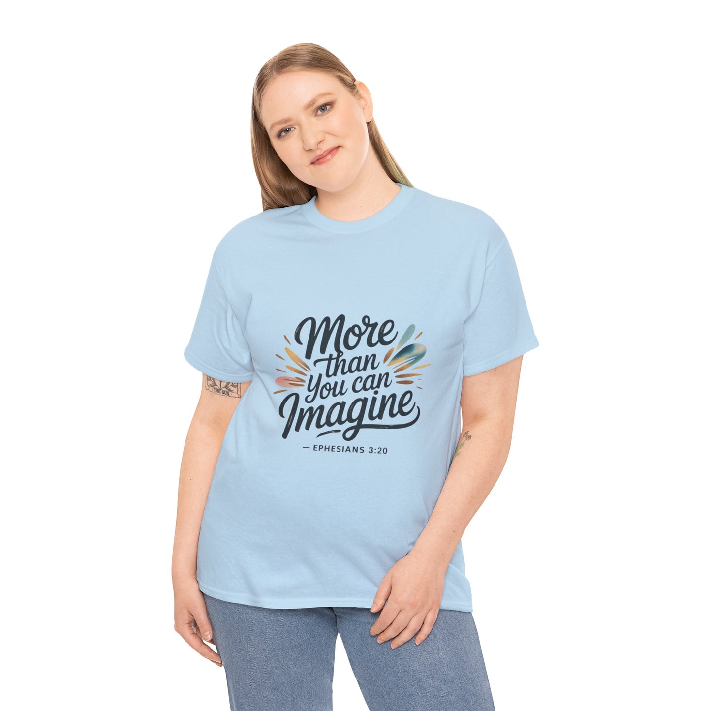 Inspirational Unisex Heavy Cotton Tee - "More Than You Can Imagine"