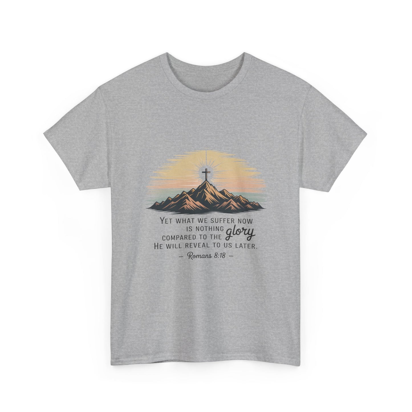 Inspirational Unisex Heavy Cotton Tee with Mountain Design Romans 8:18