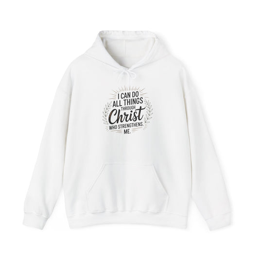 Inspirational Christian Hoodie - I Can Do All Things Through Christ