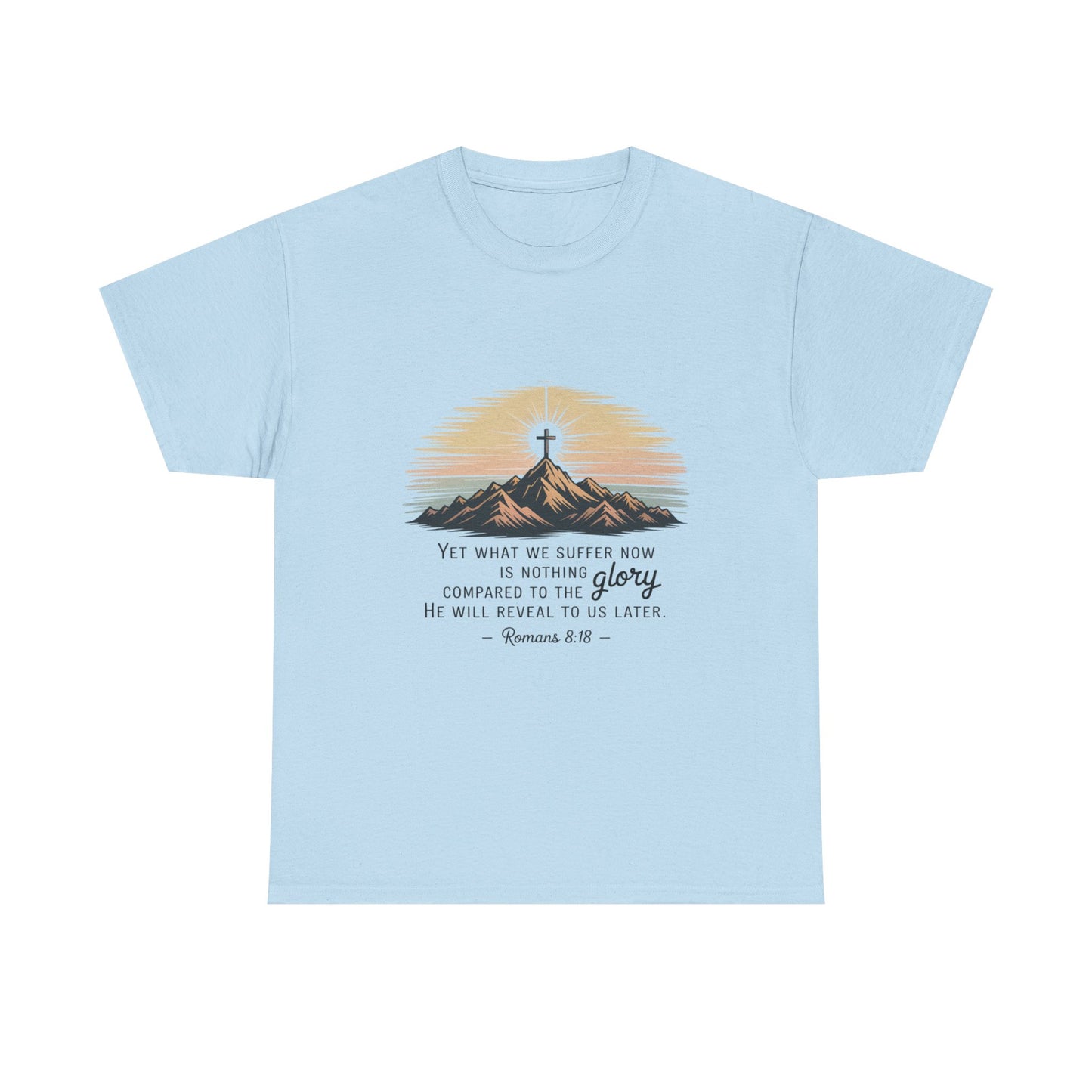 Inspirational Unisex Heavy Cotton Tee with Mountain Design Romans 8:18