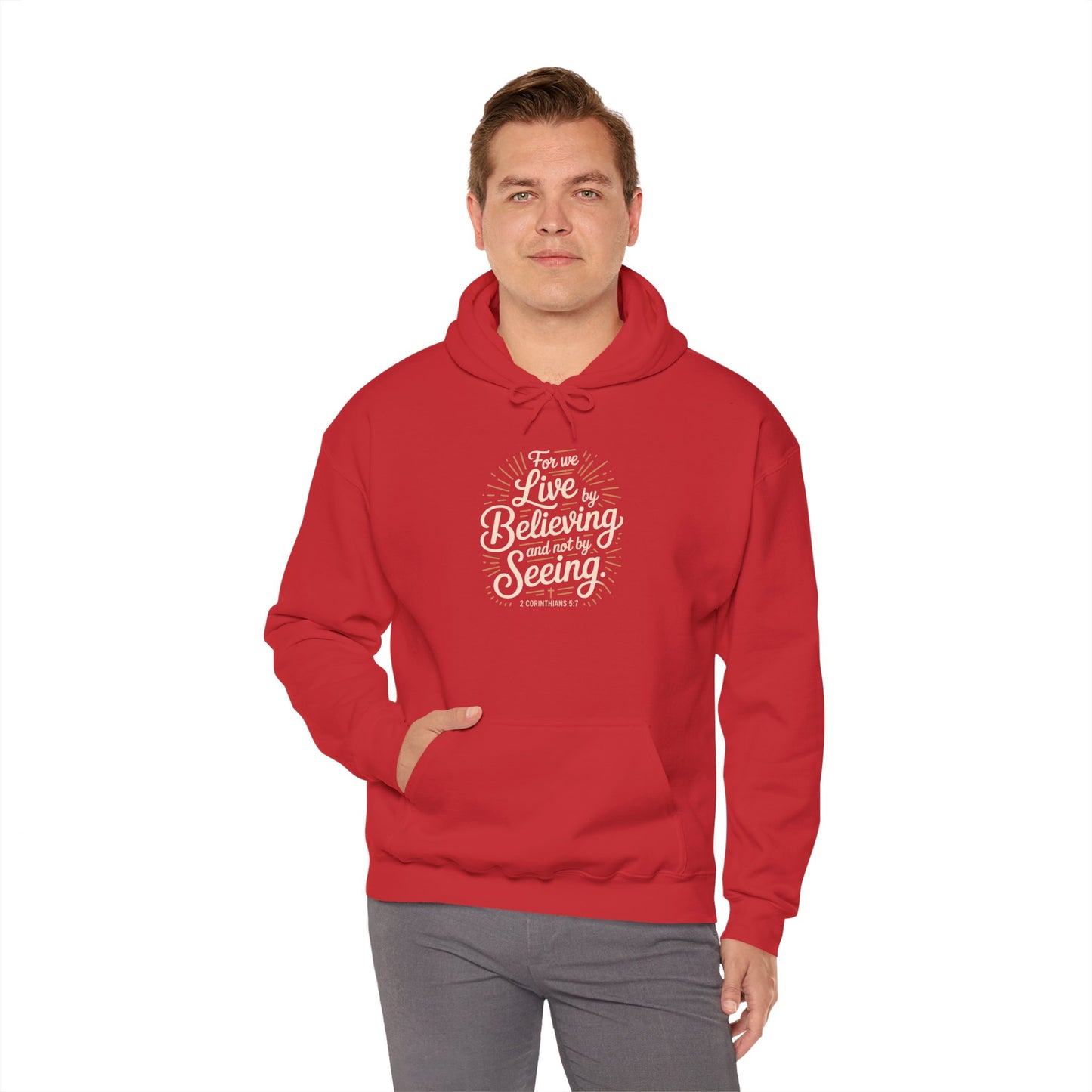 Believing and Being Unisex Hoodie - Cozy and Inspirational Sweatshirt 2 Corinthians 5:7