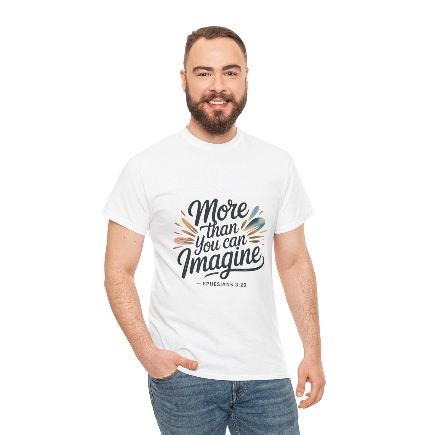 Inspirational Unisex Heavy Cotton Tee - "More Than You Can Imagine"