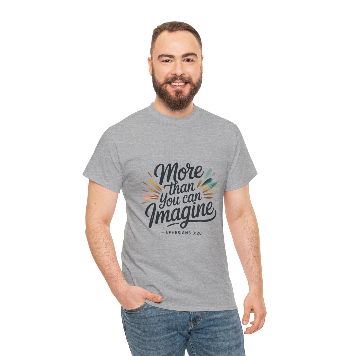 Inspirational Unisex Heavy Cotton Tee - "More Than You Can Imagine"