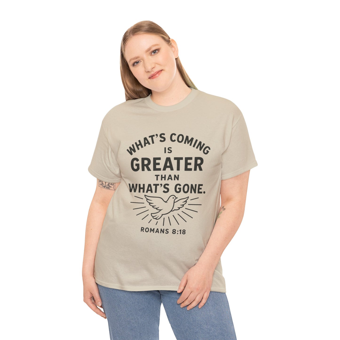 Inspirational Graphic Tee - "What’s Coming is Greater" - Versatile Unisex Heavy Cotton Shirt Romans 8:18