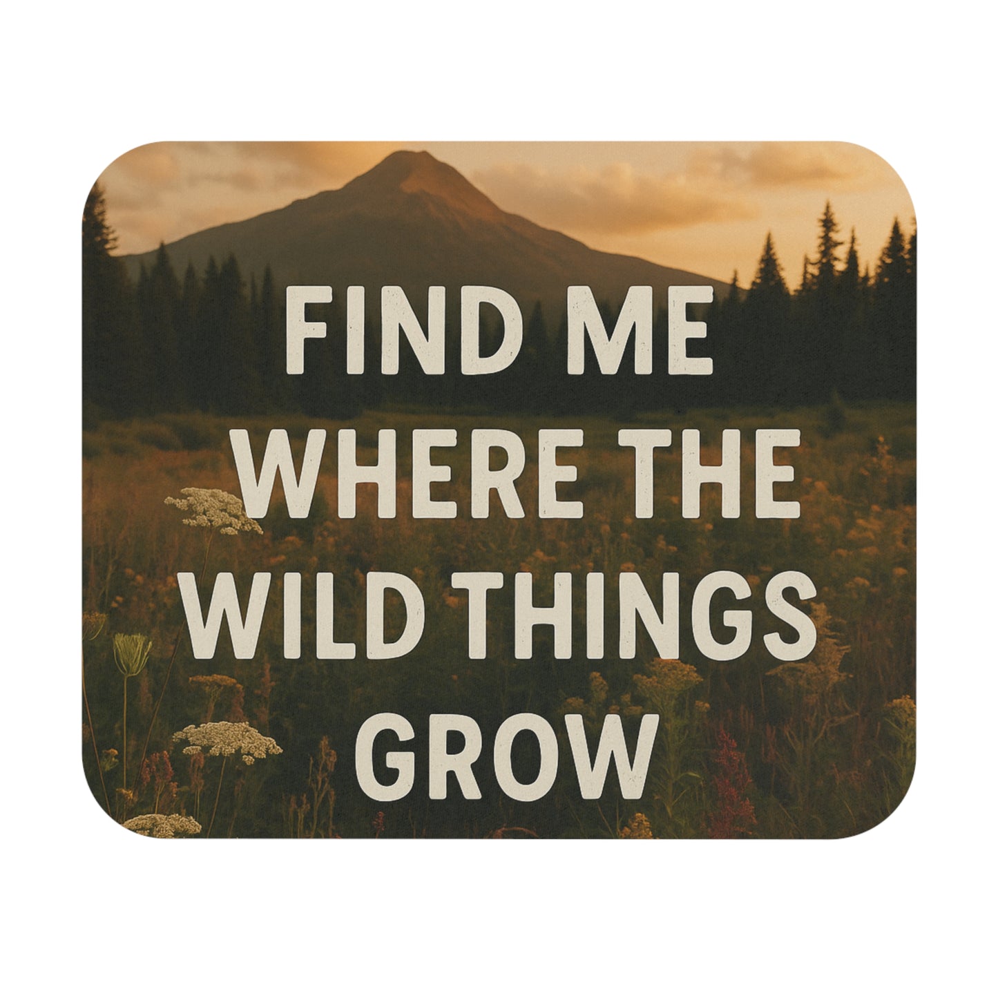 Wild Things Grow Mouse Pad