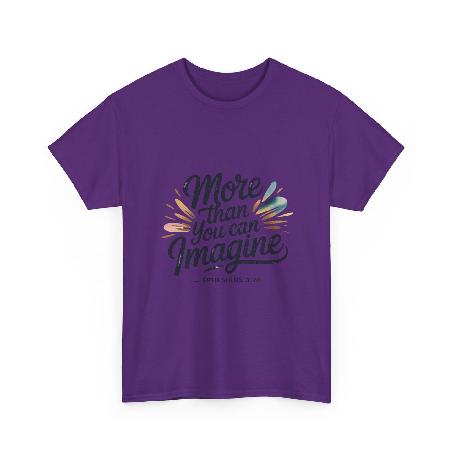 Inspirational Unisex Heavy Cotton Tee - "More Than You Can Imagine"