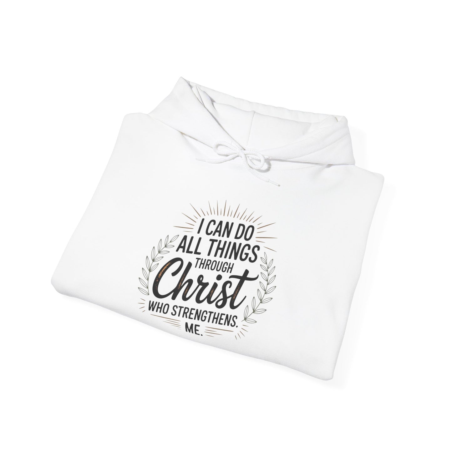 Inspirational Christian Hoodie - I Can Do All Things Through Christ