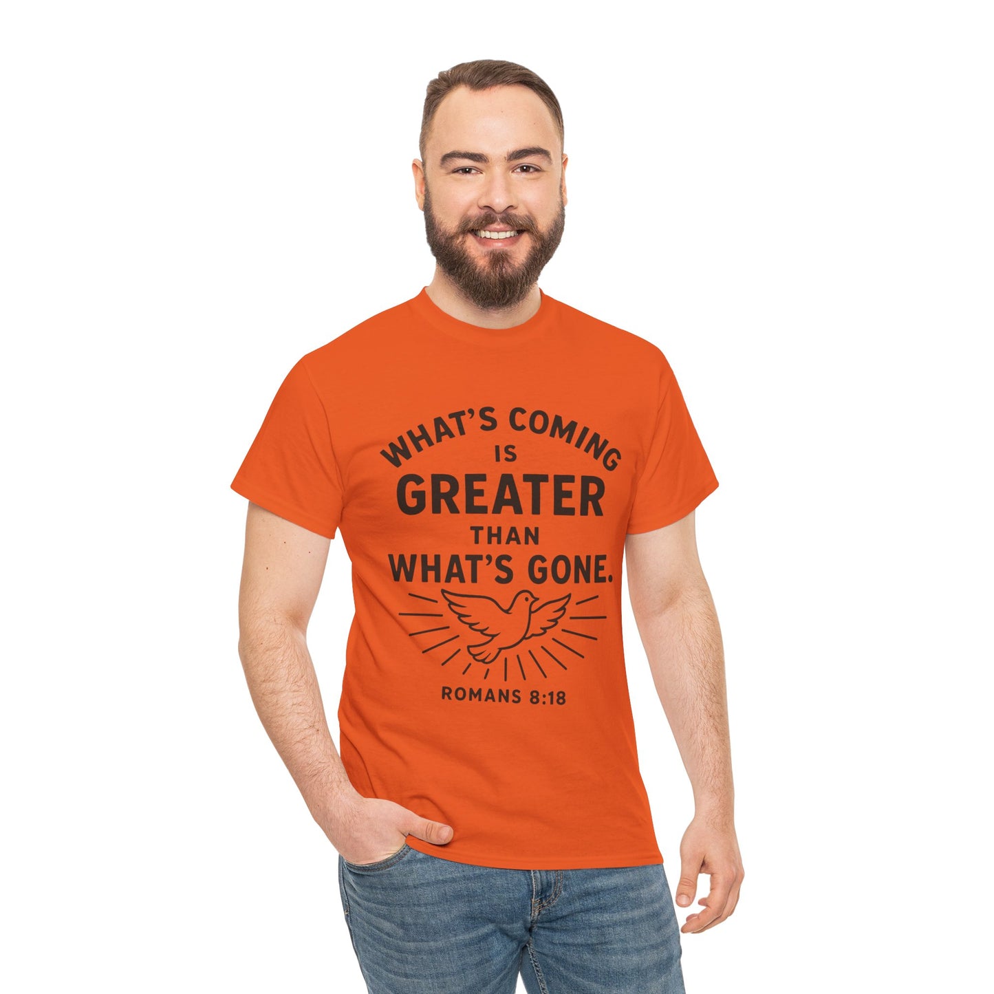 Inspirational Graphic Tee - "What’s Coming is Greater" - Versatile Unisex Heavy Cotton Shirt Romans 8:18