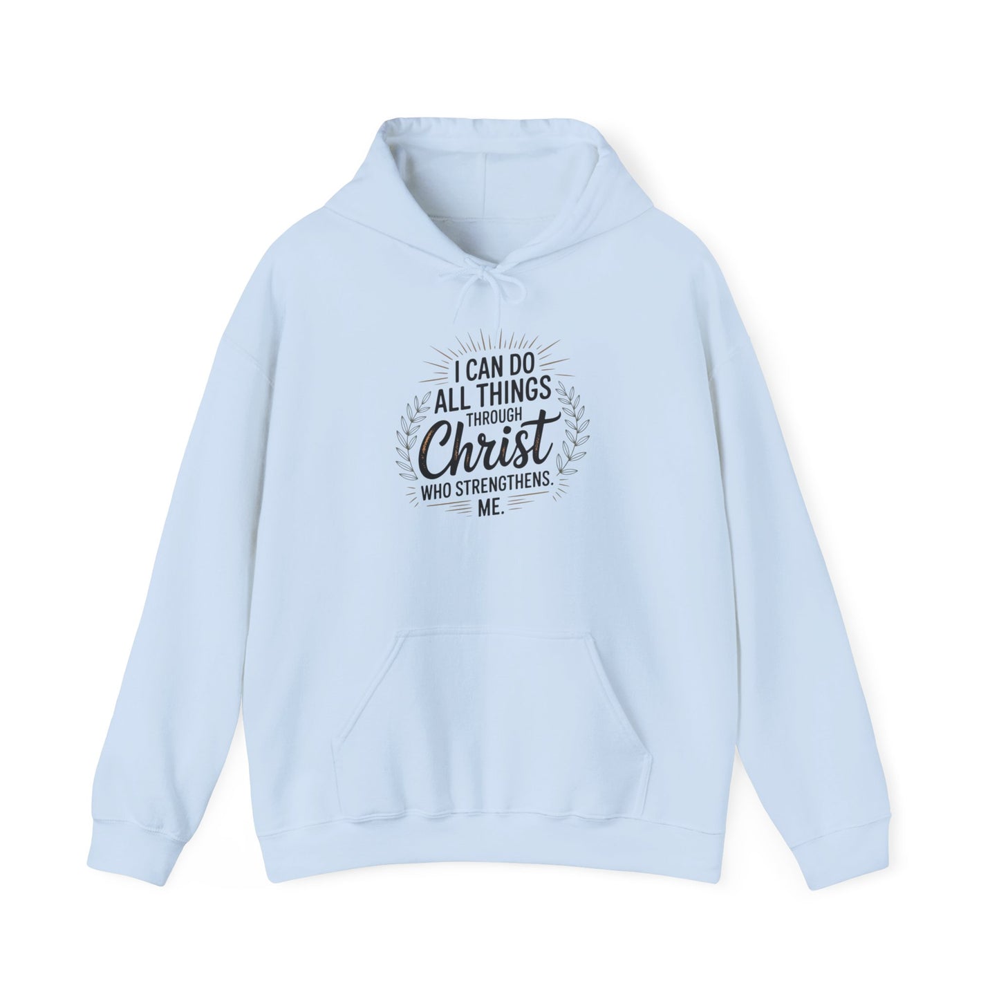 Inspirational Christian Hoodie - I Can Do All Things Through Christ