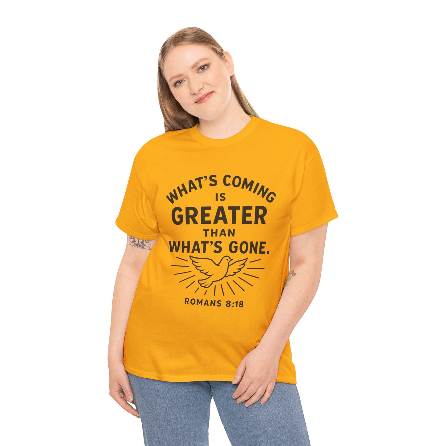 Inspirational Graphic Tee - "What’s Coming is Greater" - Versatile Unisex Heavy Cotton Shirt Romans 8:18