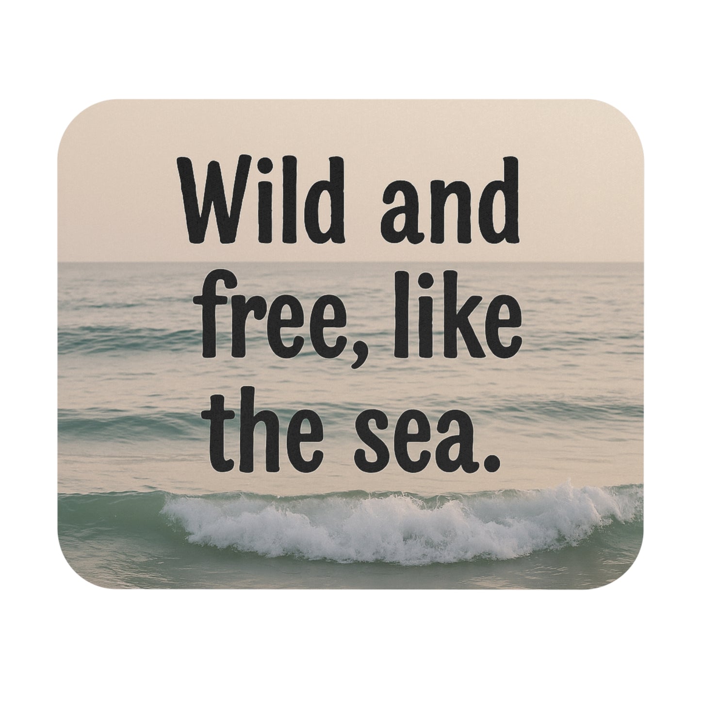 Ocean-Inspired Wild and Free Mouse Pad
