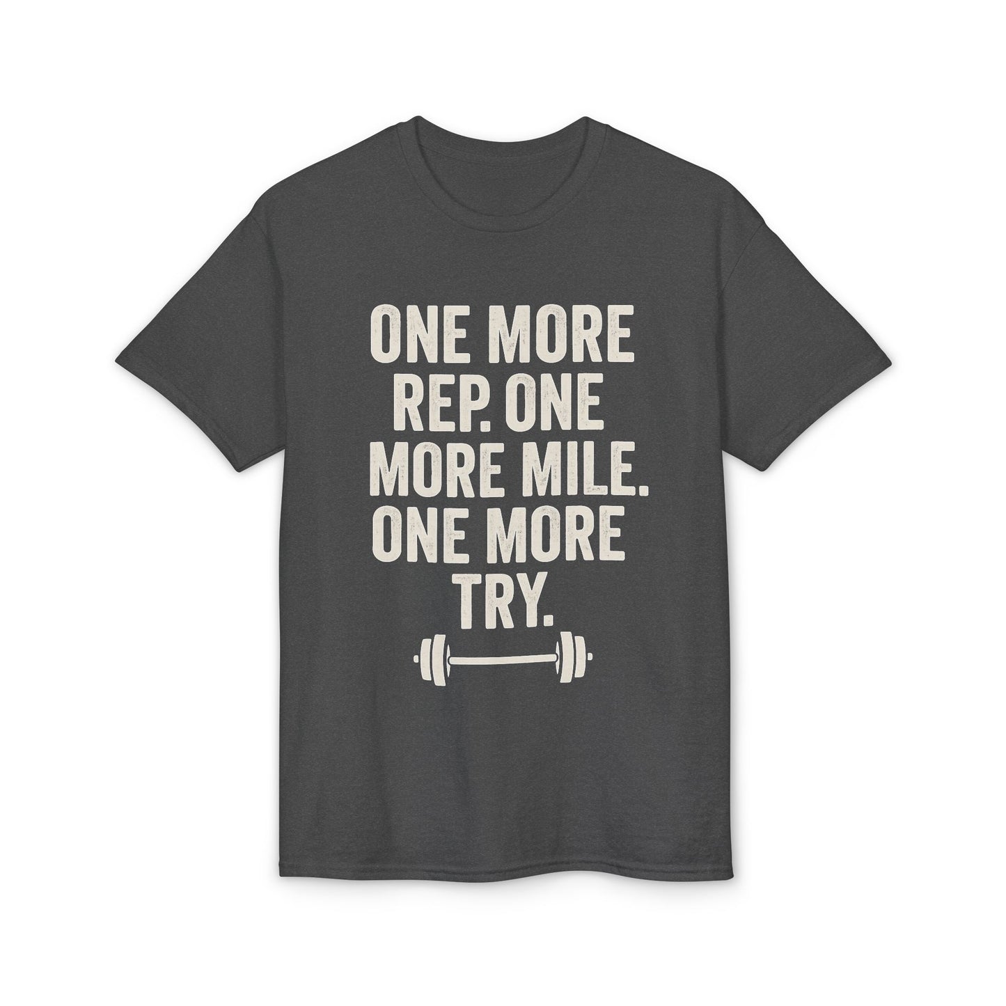 Motivational Fitness T-Shirt - "One More Rep, One More Mile, One More Try"