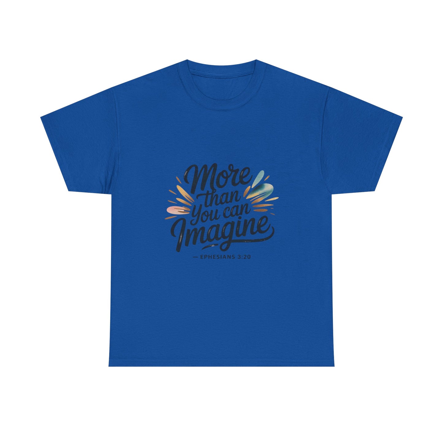 Inspirational Unisex Heavy Cotton Tee - "More Than You Can Imagine"