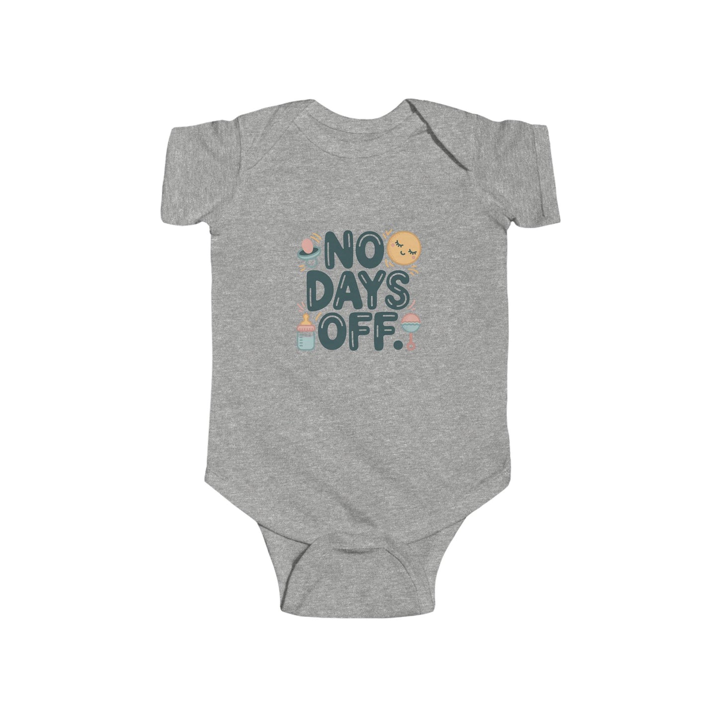 Cute Baby Bodysuit - "No Days Off"