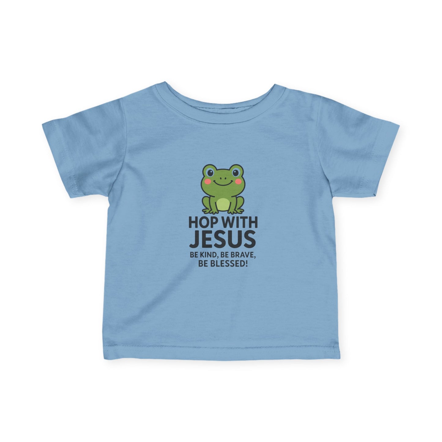 Hop with Jesus Infant Tee - Be Kind, Be Brave, Be Blessed!