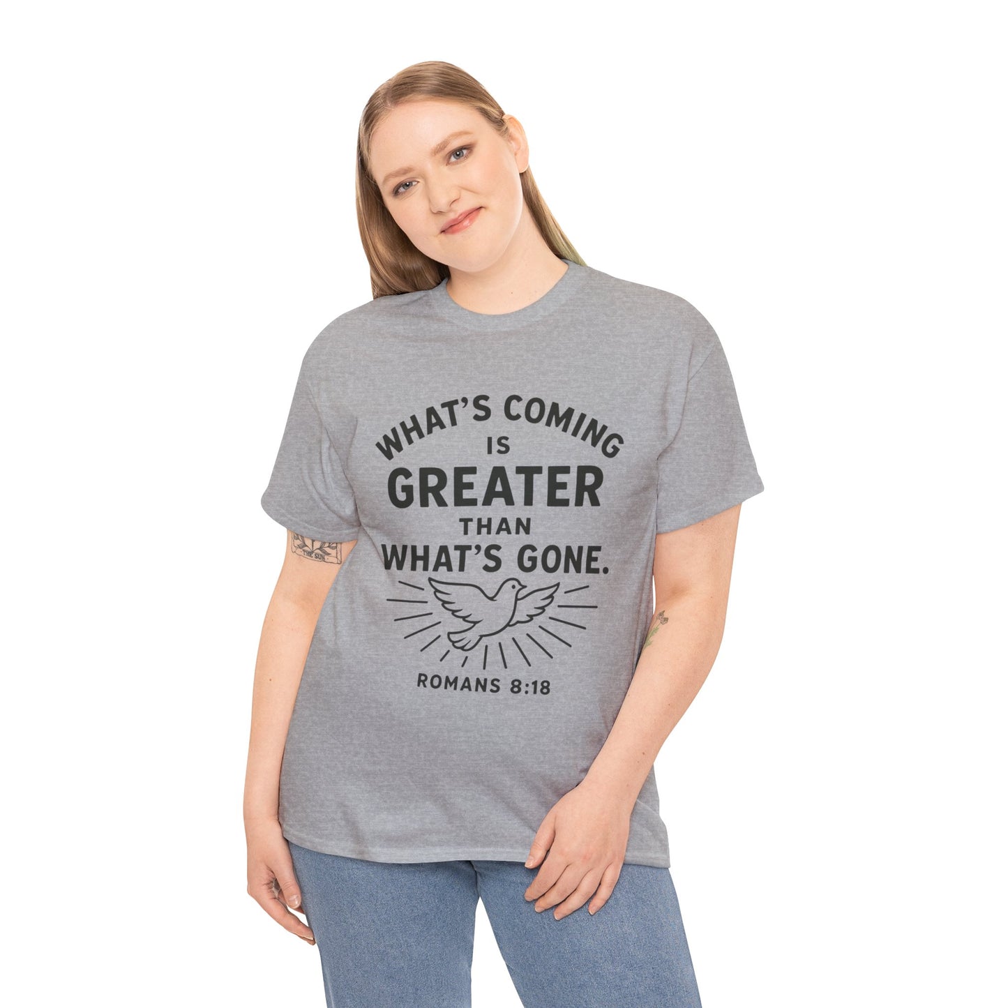 Inspirational Graphic Tee - "What’s Coming is Greater" - Versatile Unisex Heavy Cotton Shirt Romans 8:18