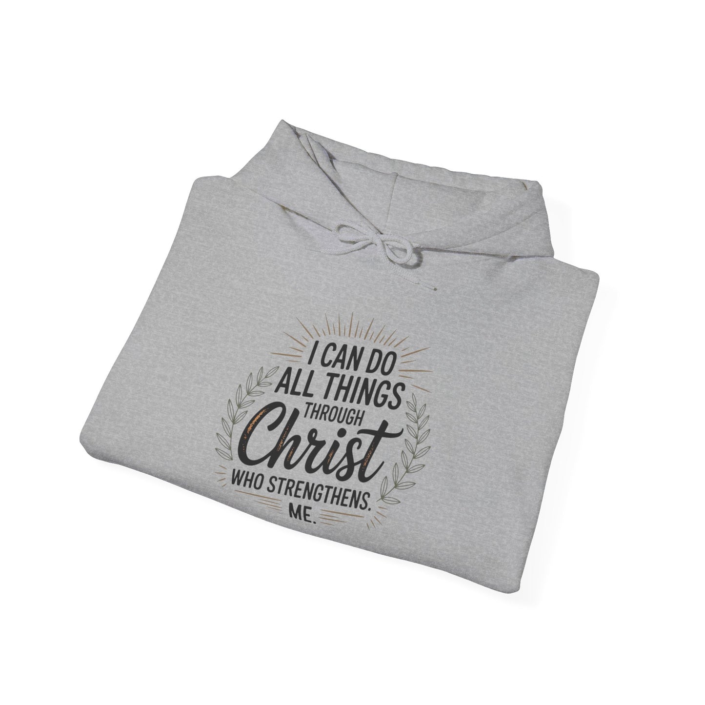 Inspirational Christian Hoodie - I Can Do All Things Through Christ