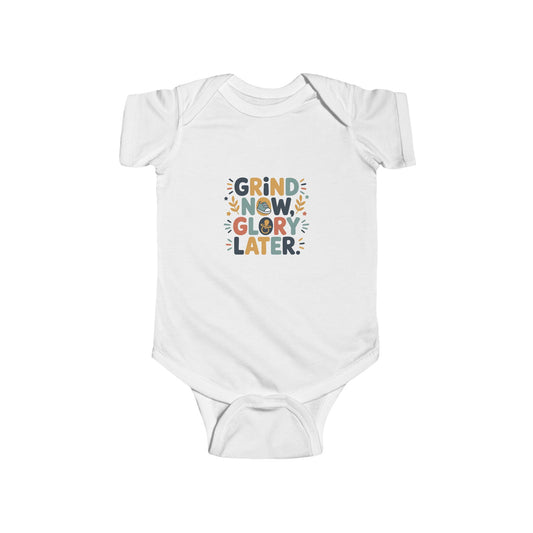 Grind Now Glory Later Infant Bodysuit