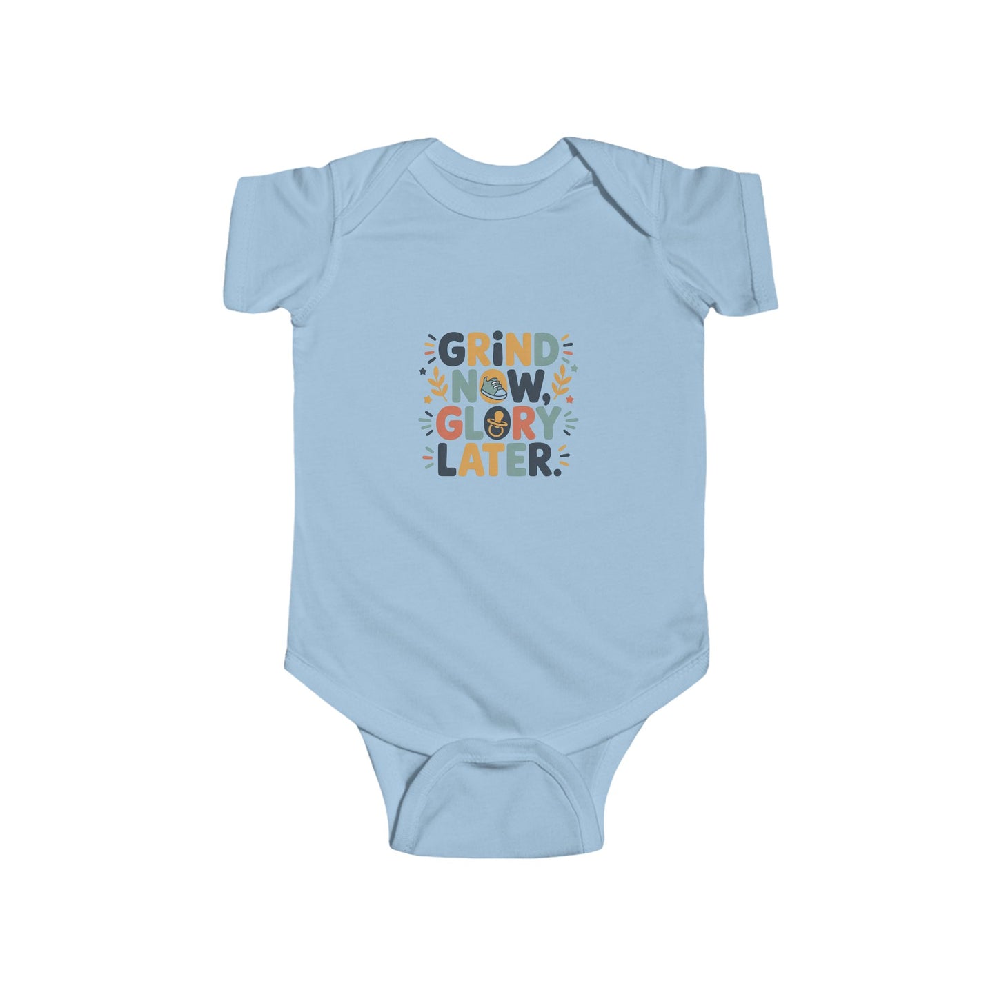 Grind Now Glory Later Infant Bodysuit