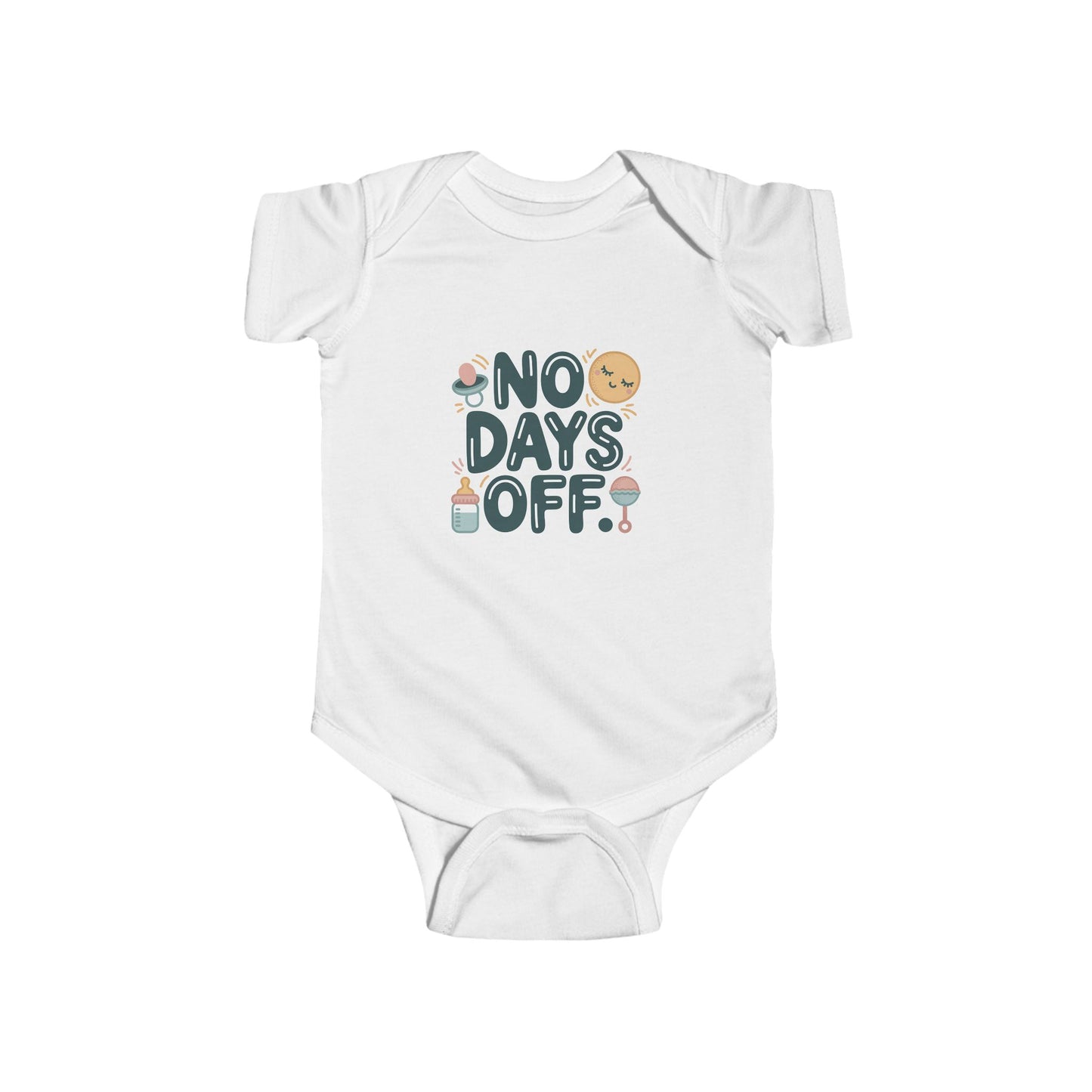 Cute Baby Bodysuit - "No Days Off"