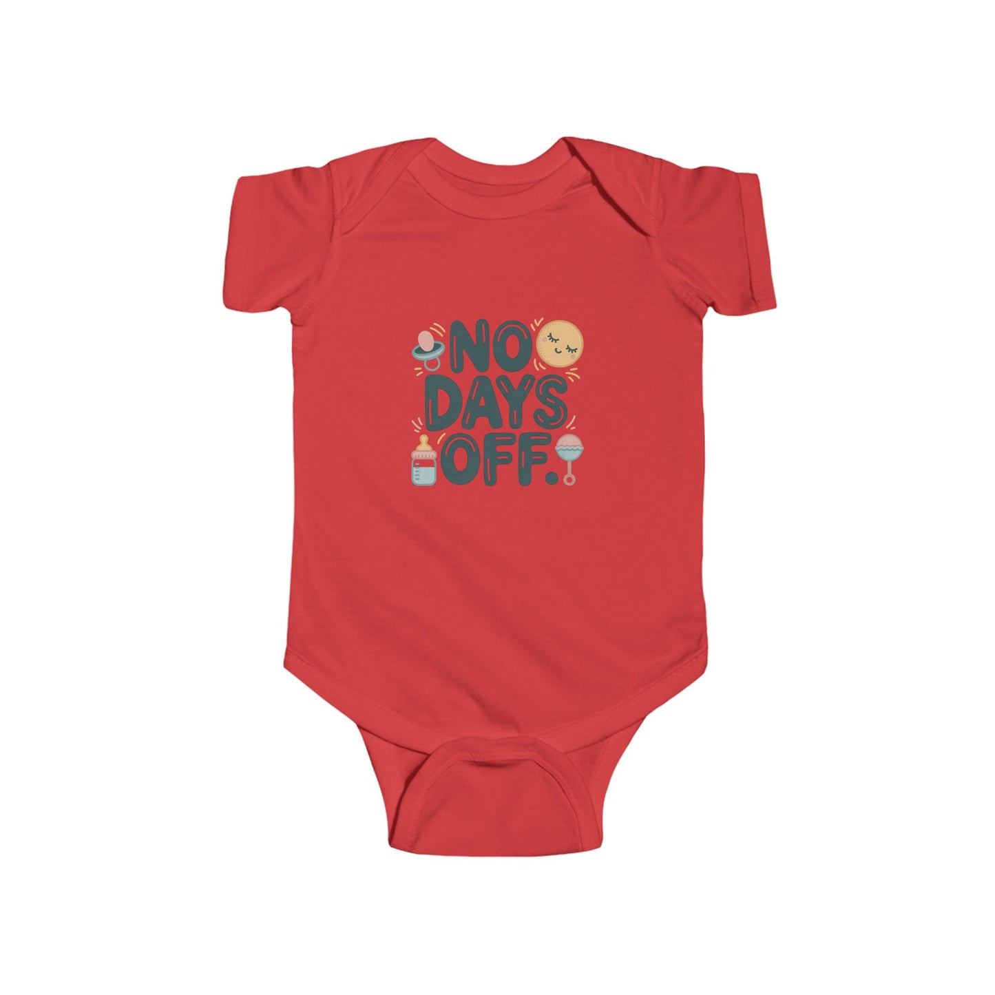 Cute Baby Bodysuit - "No Days Off"