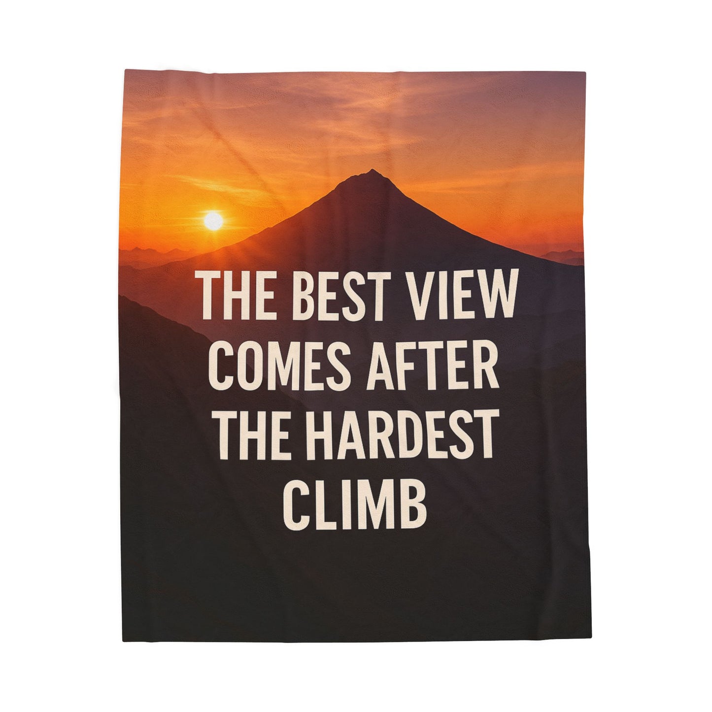 Inspirational Velveteen Plush Blanket - "The Best View Comes After The Hardest Climb"