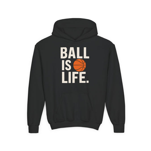 Basketball Youth Hoodie - "Ball Is Life"