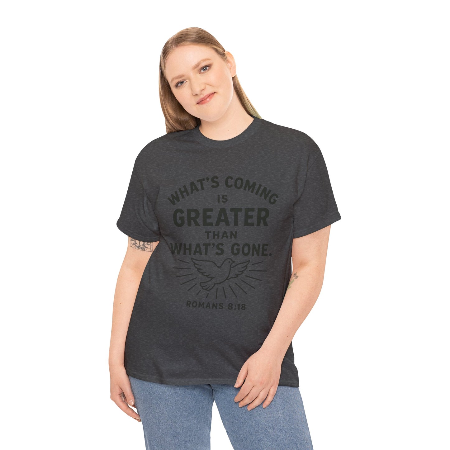 Inspirational Graphic Tee - "What’s Coming is Greater" - Versatile Unisex Heavy Cotton Shirt Romans 8:18