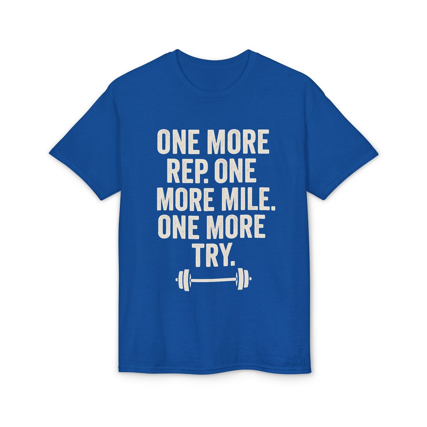 Motivational Fitness T-Shirt - "One More Rep, One More Mile, One More Try"
