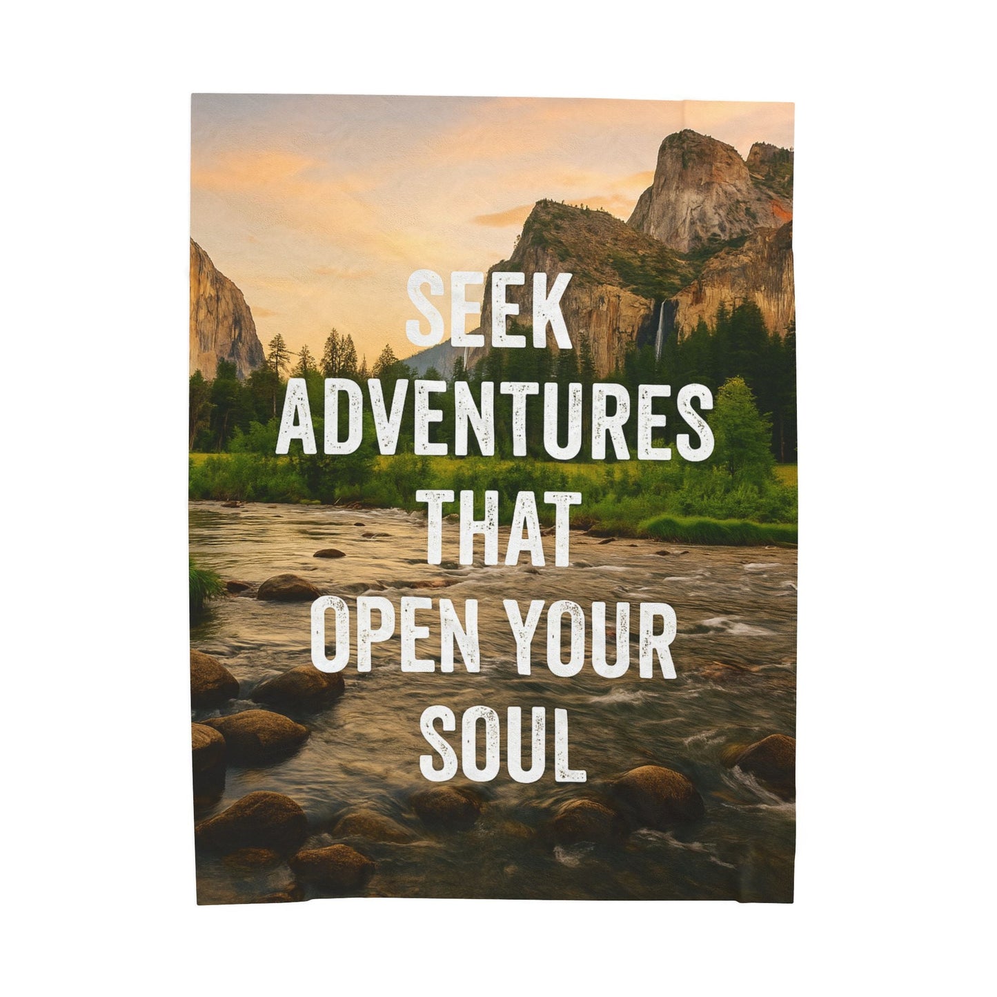 Adventure - Inspiring Velveteen Plush Blanket - "Seek Adventures That Open Your Soul" - Peak Inspiration