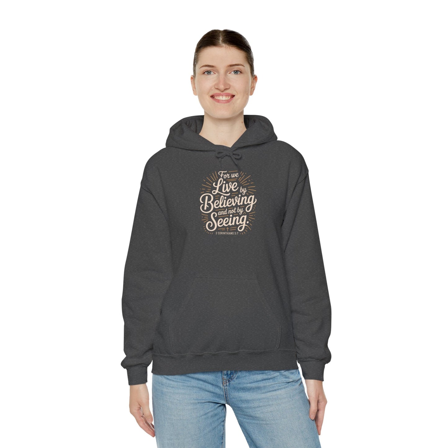 Believing and Being Unisex Hoodie - Cozy and Inspirational Sweatshirt 2 Corinthians 5:7 - Peak Inspiration