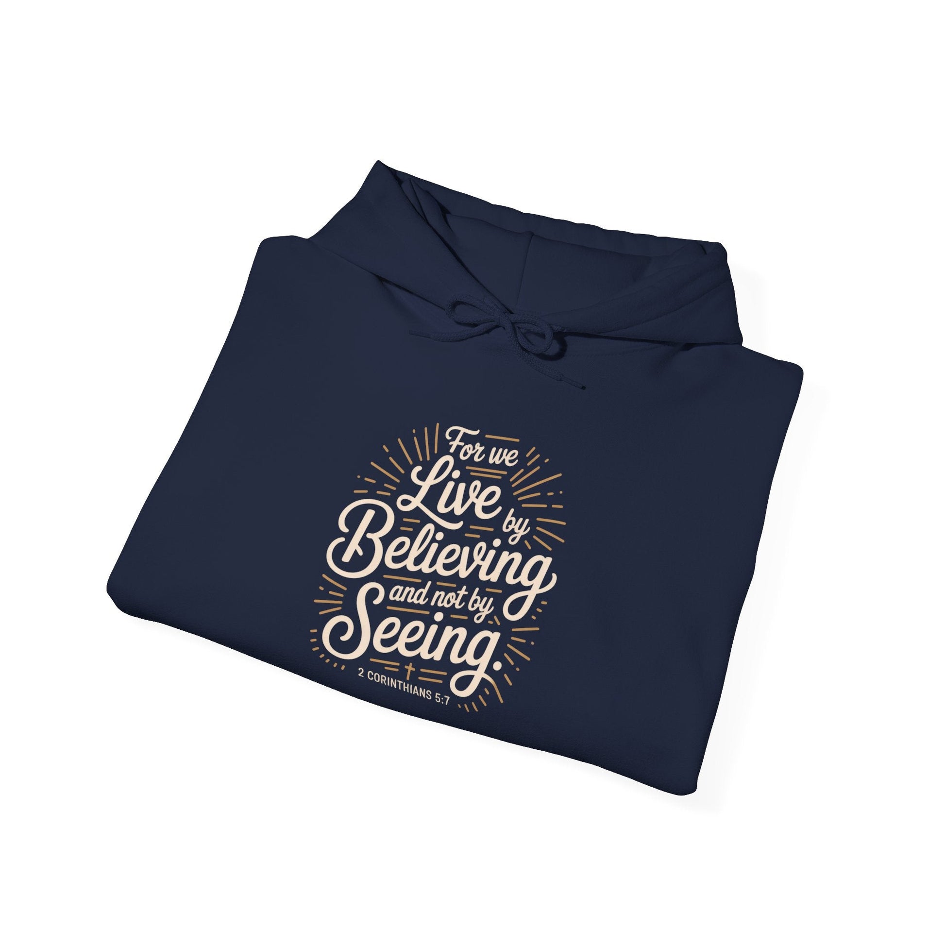 Believing and Being Unisex Hoodie - Cozy and Inspirational Sweatshirt 2 Corinthians 5:7 - Peak Inspiration