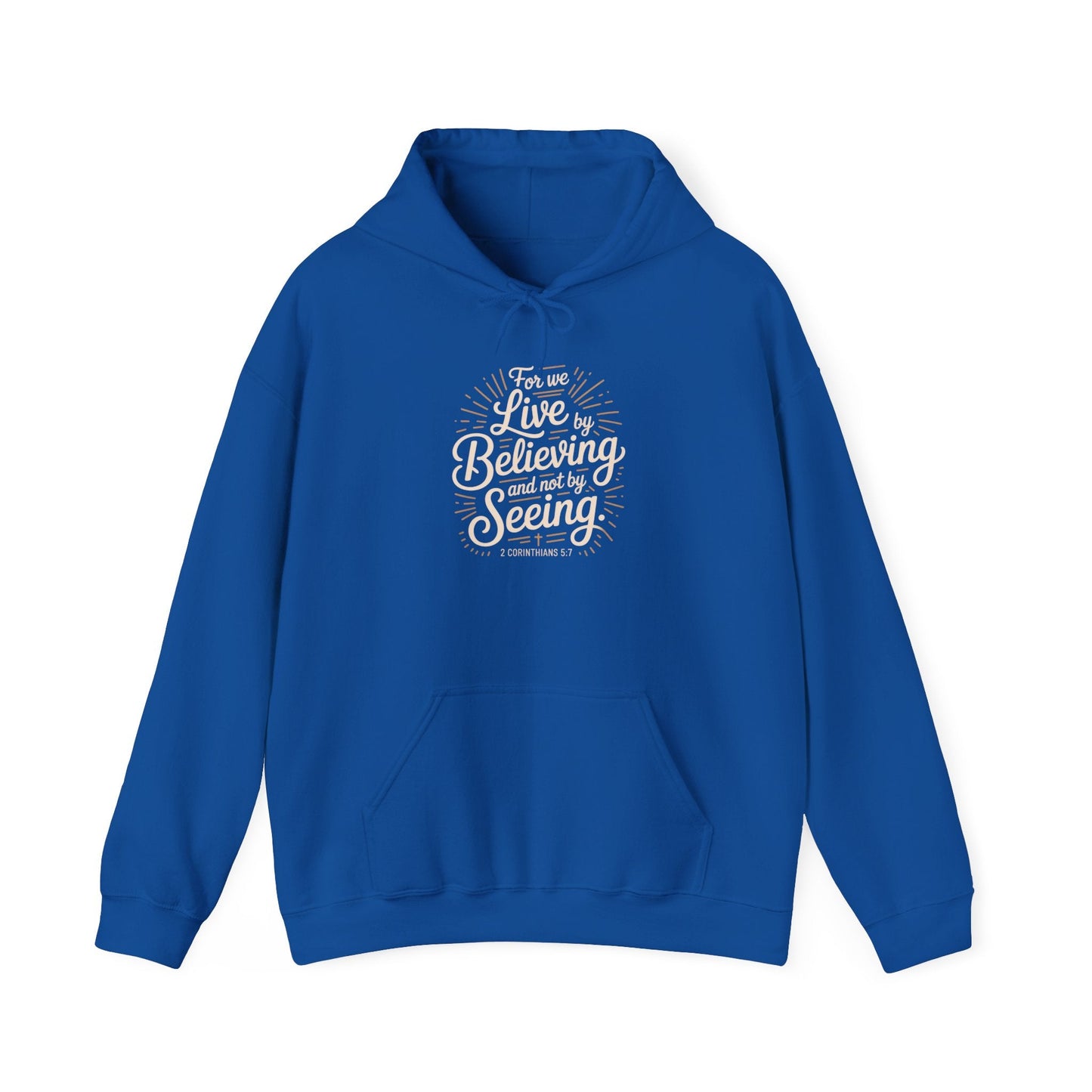 Believing and Being Unisex Hoodie - Cozy and Inspirational Sweatshirt 2 Corinthians 5:7 - Peak Inspiration