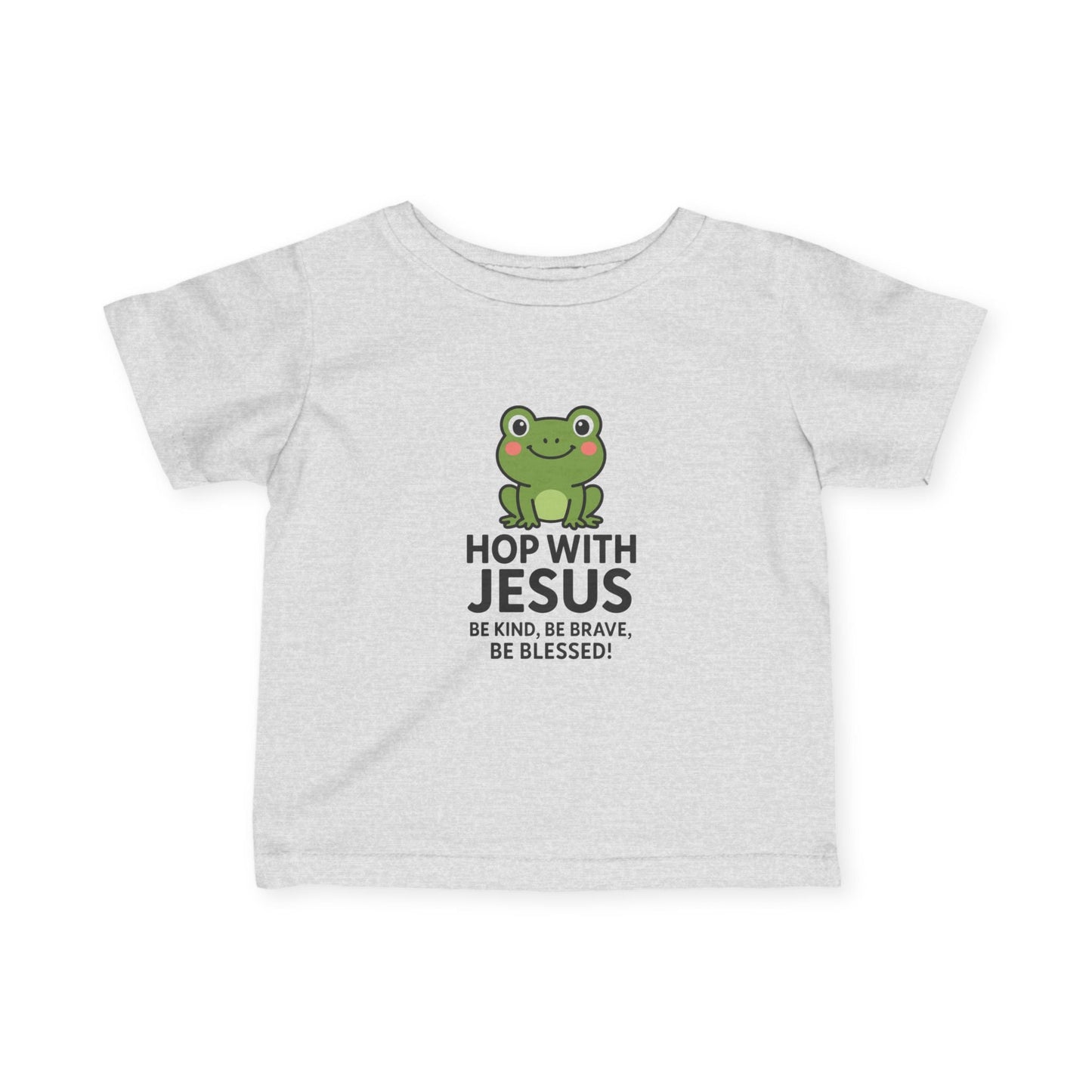 Hop with Jesus Infant Tee - Be Kind, Be Brave, Be Blessed! - Peak Inspiration