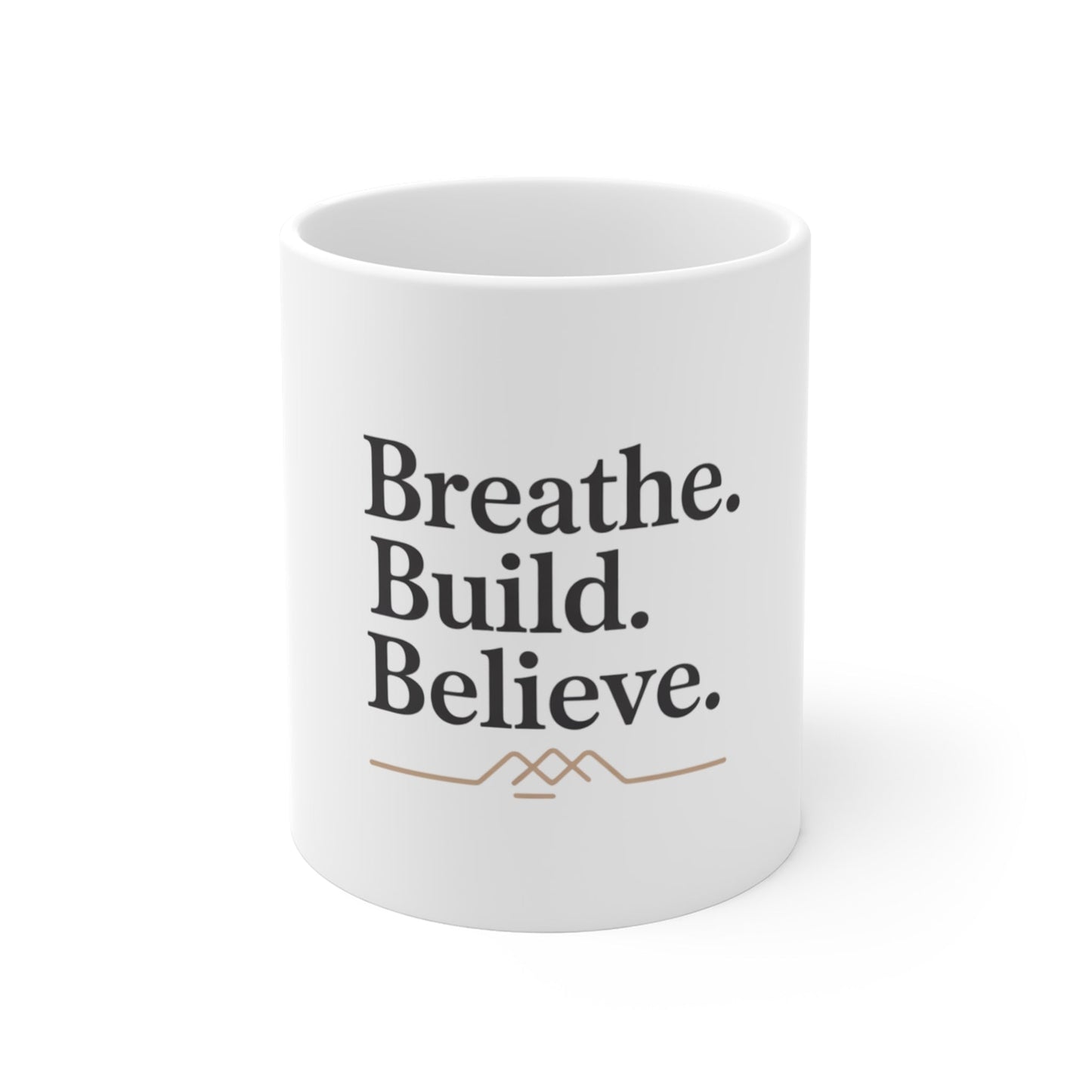 Inspirational Coffee Mug - Breathe, Build, Believe - Motivational 11oz Cup for Daily Inspiration - Peak Inspiration