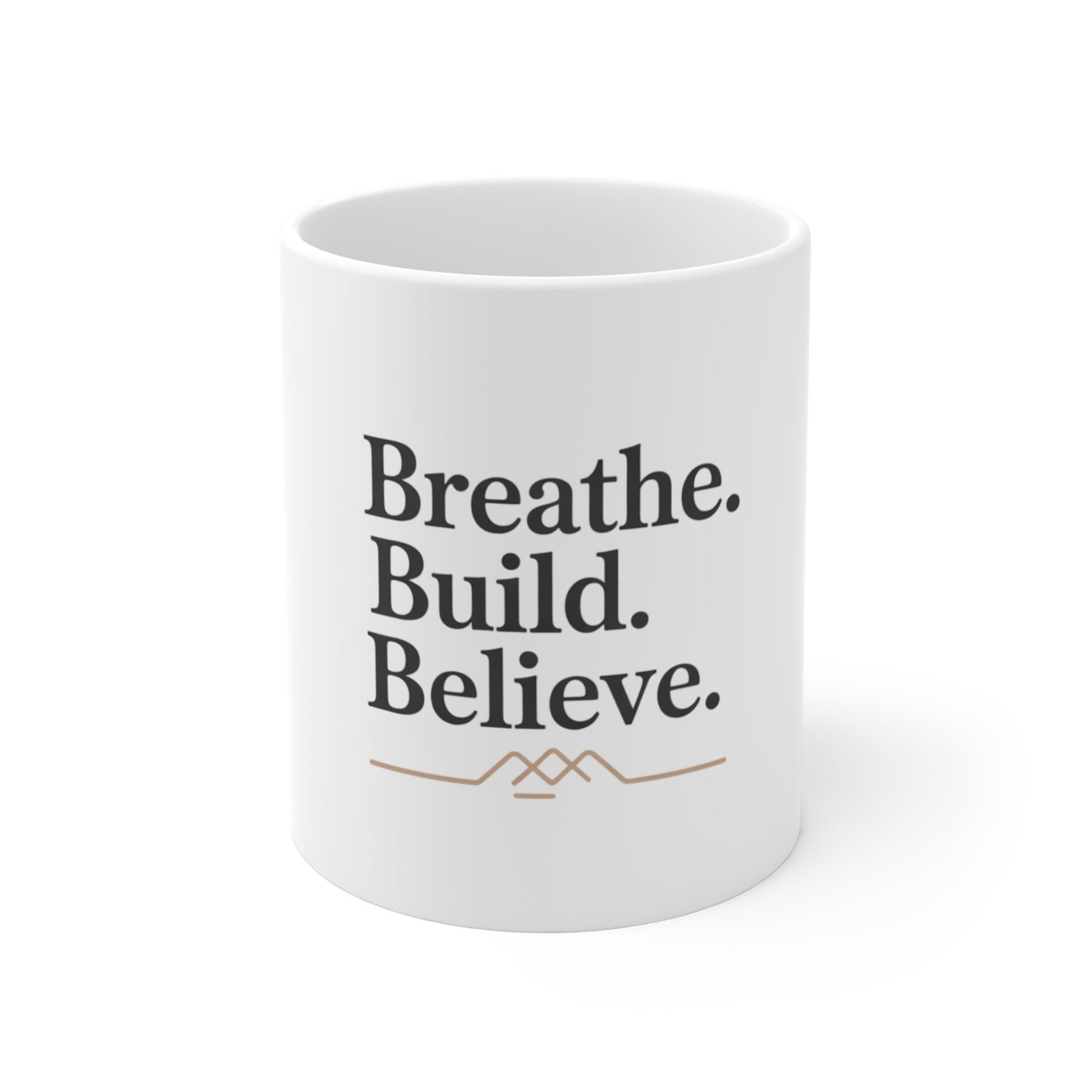 Inspirational Coffee Mug - Breathe, Build, Believe - Motivational 11oz Cup for Daily Inspiration - Peak Inspiration