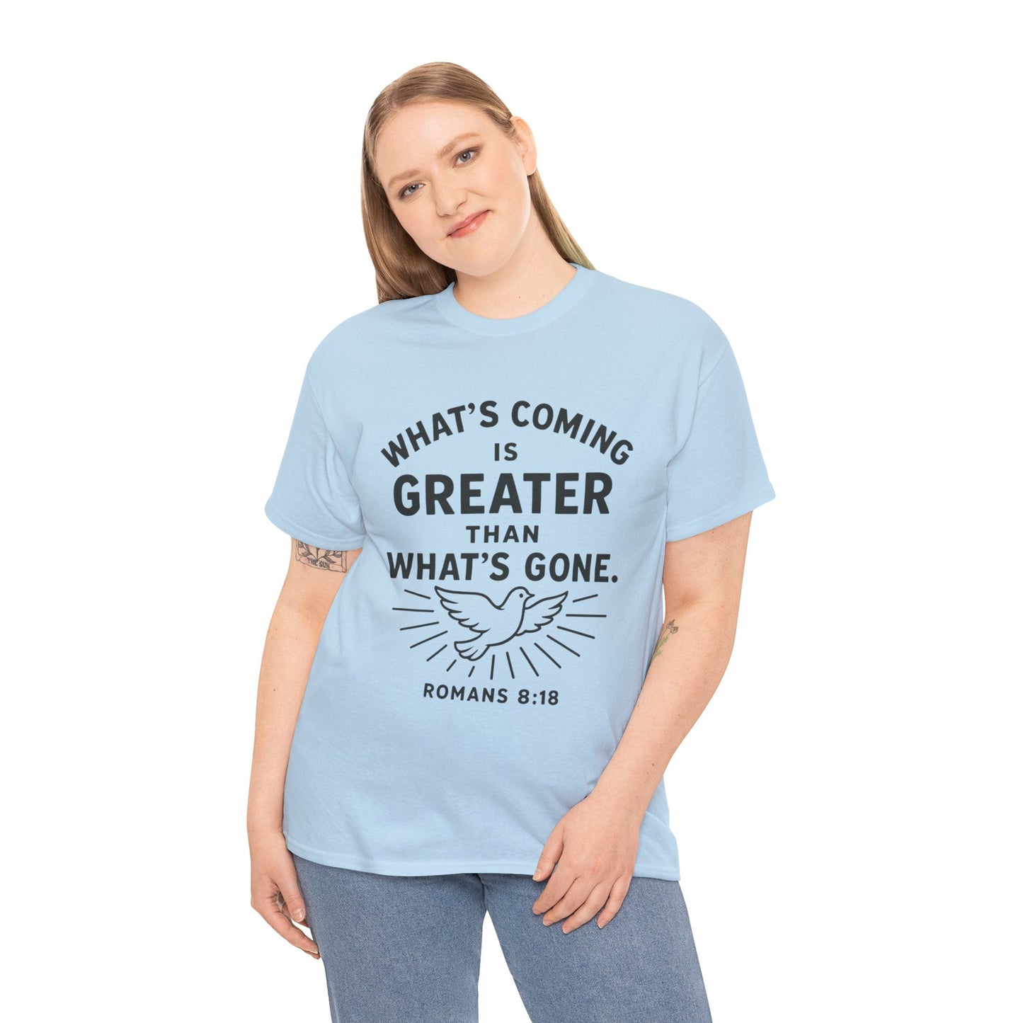 Inspirational Graphic Tee - "What’s Coming is Greater" - Versatile Unisex Heavy Cotton Shirt Romans 8:18 - Peak Inspiration