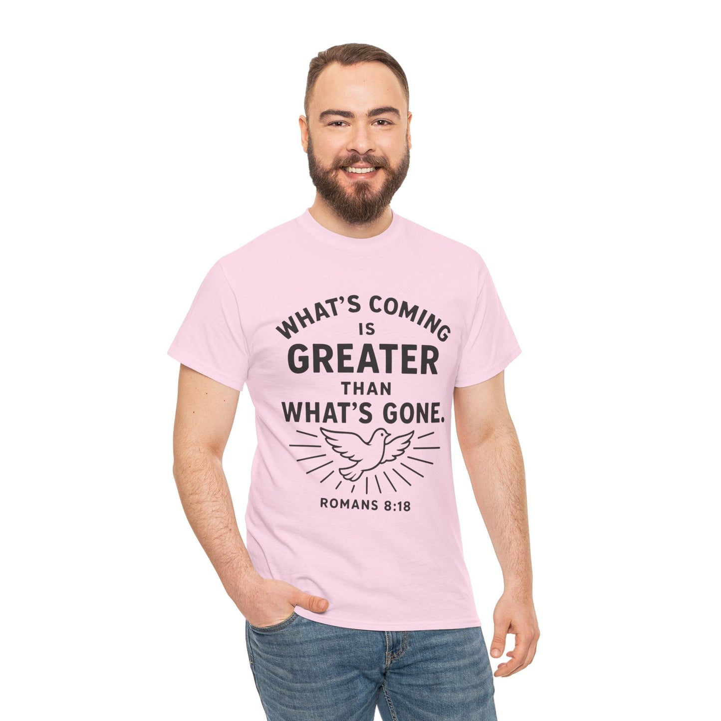 Inspirational Graphic Tee - "What’s Coming is Greater" - Versatile Unisex Heavy Cotton Shirt Romans 8:18 - Peak Inspiration