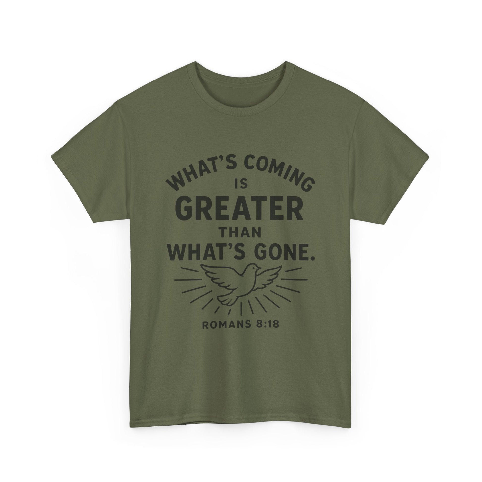 Inspirational Graphic Tee - "What’s Coming is Greater" - Versatile Unisex Heavy Cotton Shirt Romans 8:18 - Peak Inspiration