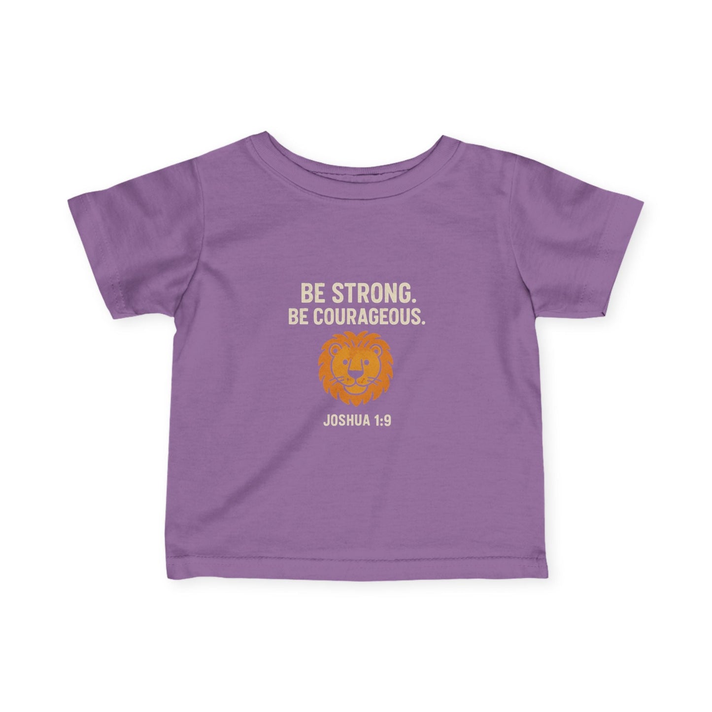 Inspirational Infant T-Shirt - "Be Strong, Courageous" Lion Design - Peak Inspiration