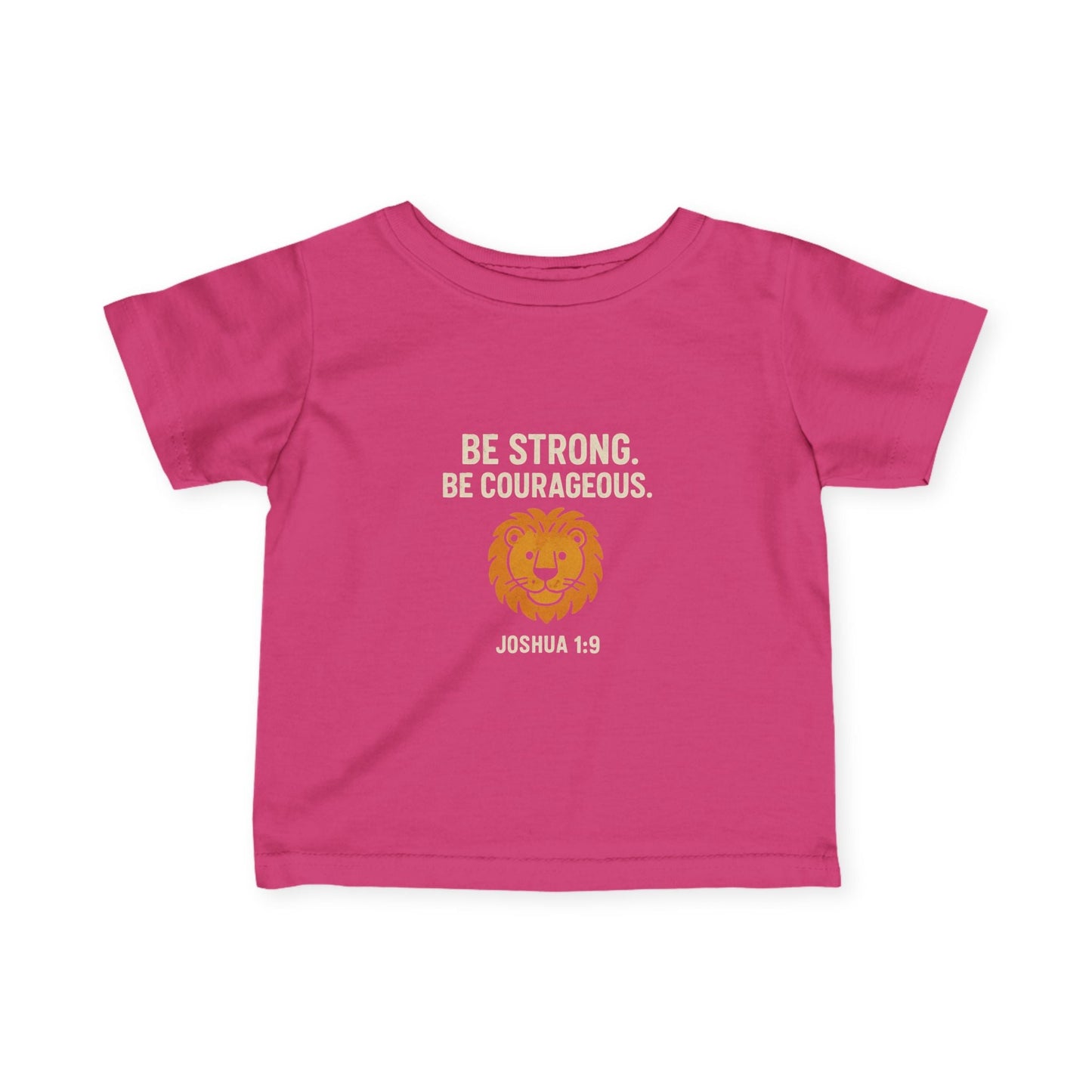 Inspirational Infant T-Shirt - "Be Strong, Courageous" Lion Design - Peak Inspiration