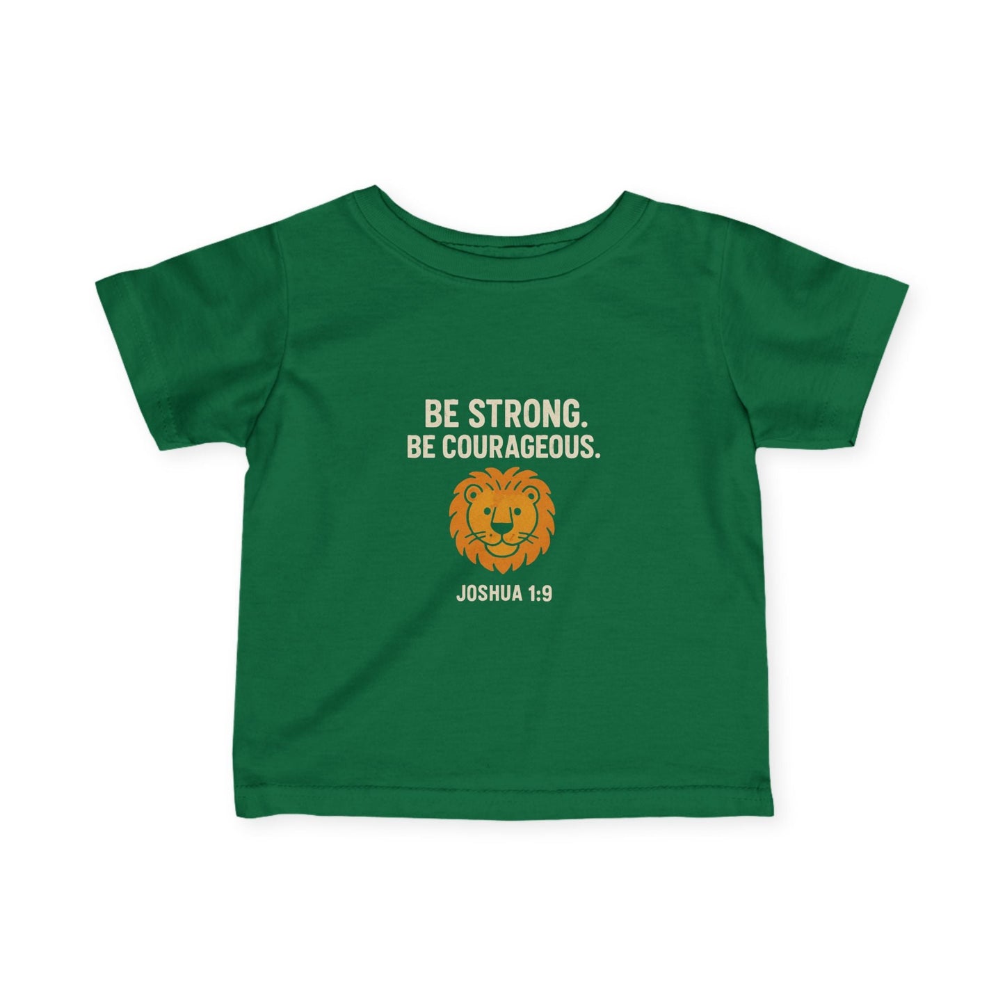 Inspirational Infant T-Shirt - "Be Strong, Courageous" Lion Design - Peak Inspiration