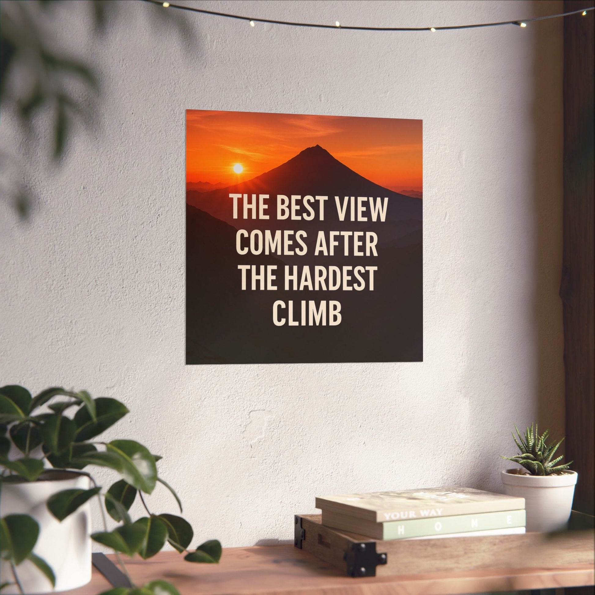Inspirational Matte Vertical Poster: 'The Best View Comes After The Hardest Climb' - Peak Inspiration